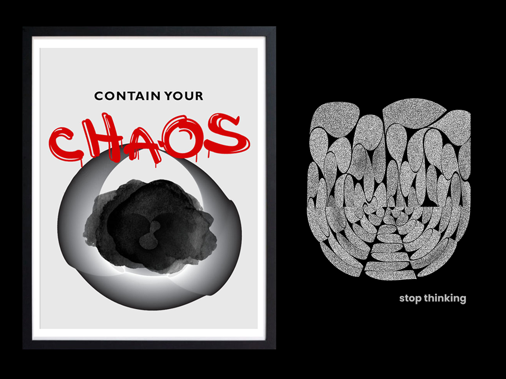Contain Your Chaos & Stop Thinking